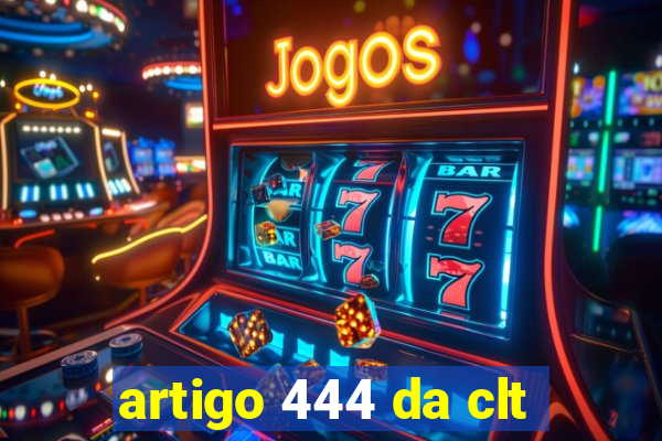 artigo 444 da clt